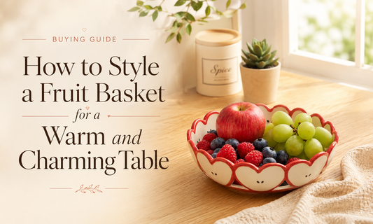 How to Style a Fruit Basket for a Warm and Charming Table